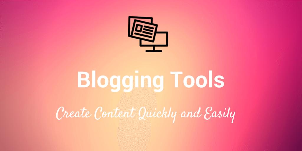 List of Latest Blogging Tools Helpful in Writing