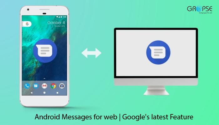 Android Messages for web | Google’s latest Feature