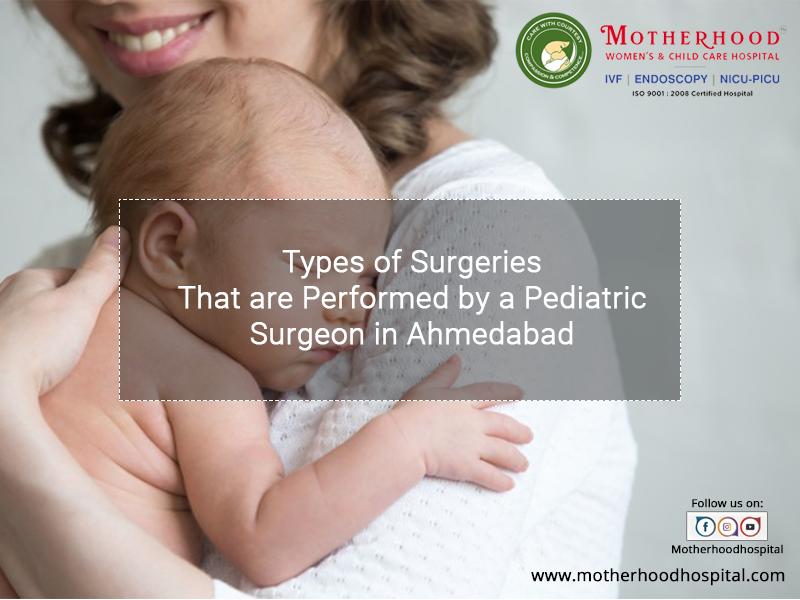 Types of Surgeries That are Performed by a Pediatric Surgeon in Ahmedabad