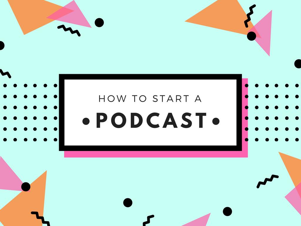 How TO Start A Podcasting