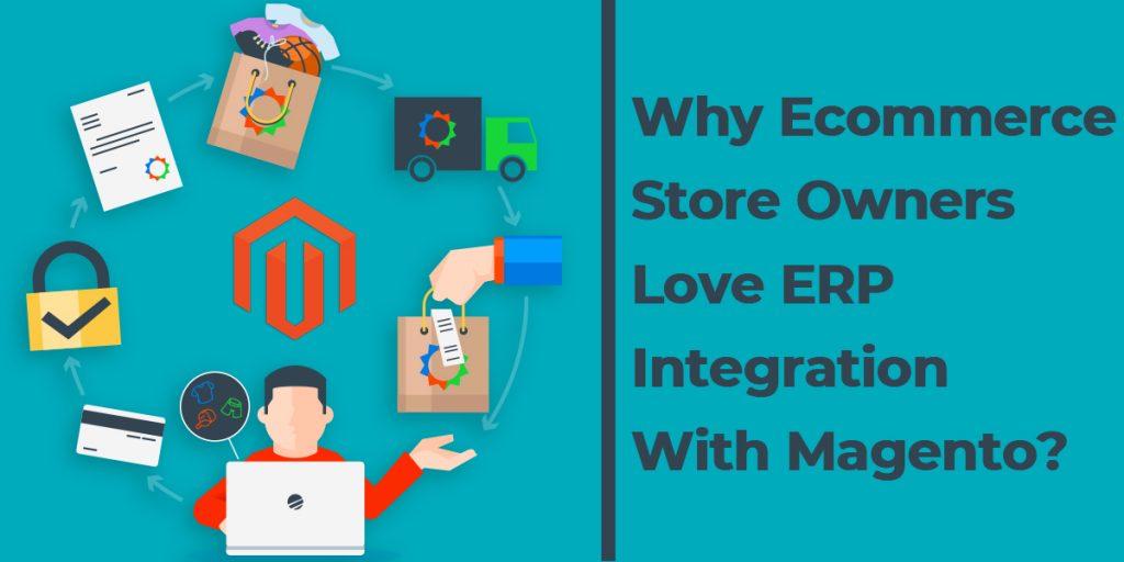 Integrating ERP with Magento: A smart move for Enterprises