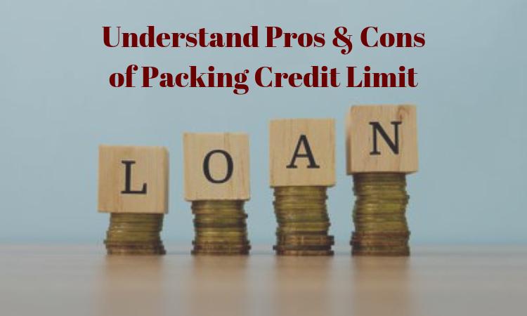 Pros And Cons Of Packing Credit Limit 