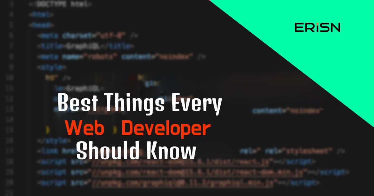 Best Things Every Web Developer Should Know 