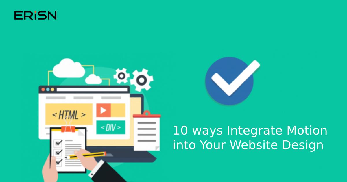 10 ways Integrate Motion into Your Website Design