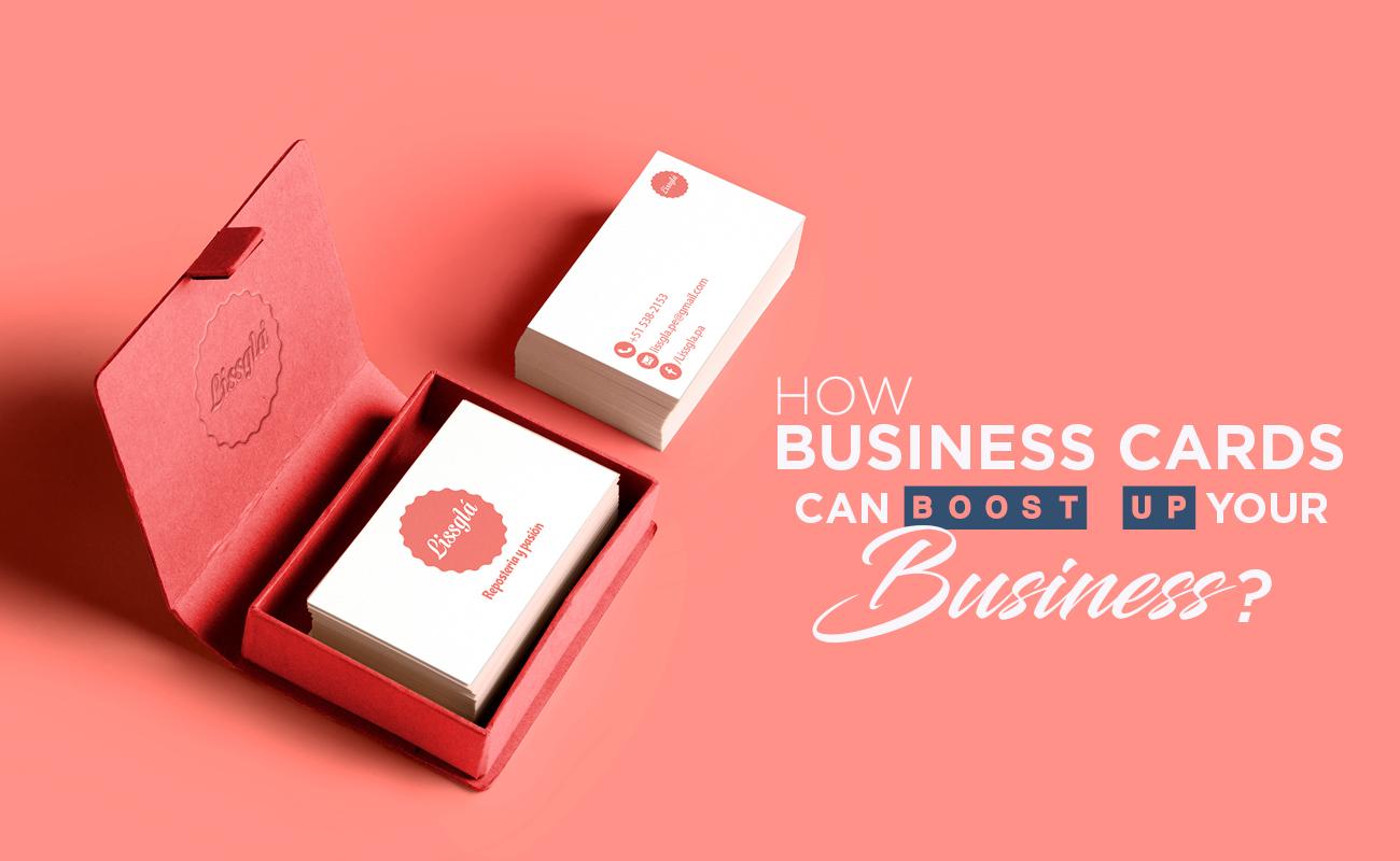 HOW BUSINESS CARDS CAN BOOST UP YOUR BUSINESS?