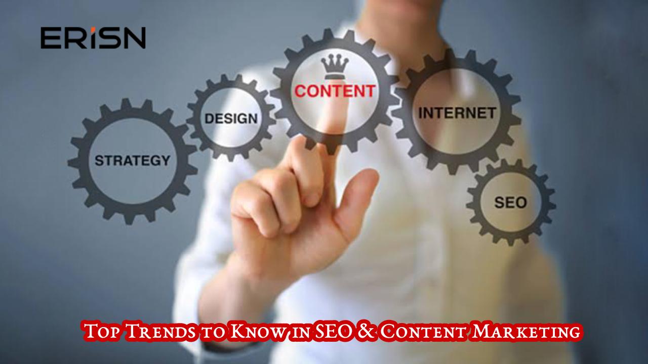 Top Trends to Know in SEO & Content Marketing  