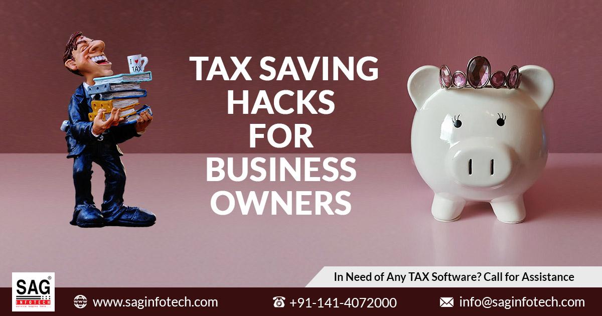 Awesome 10 Tax Saving Hacks for Startup and Business Owners