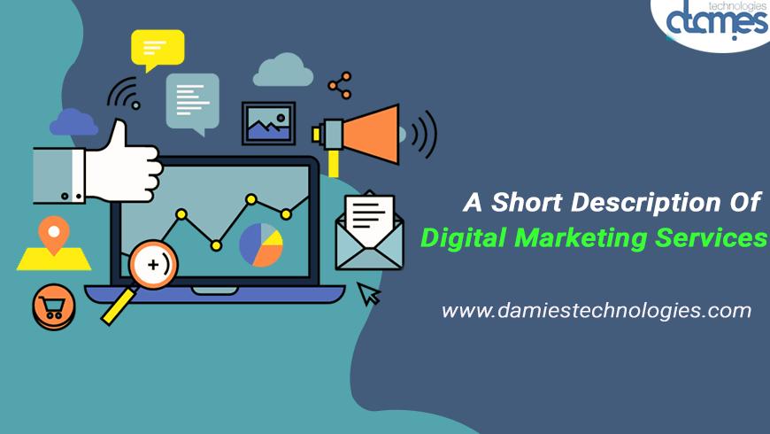 A Short Description Of Digital Marketing Services - D-Amies Technologies