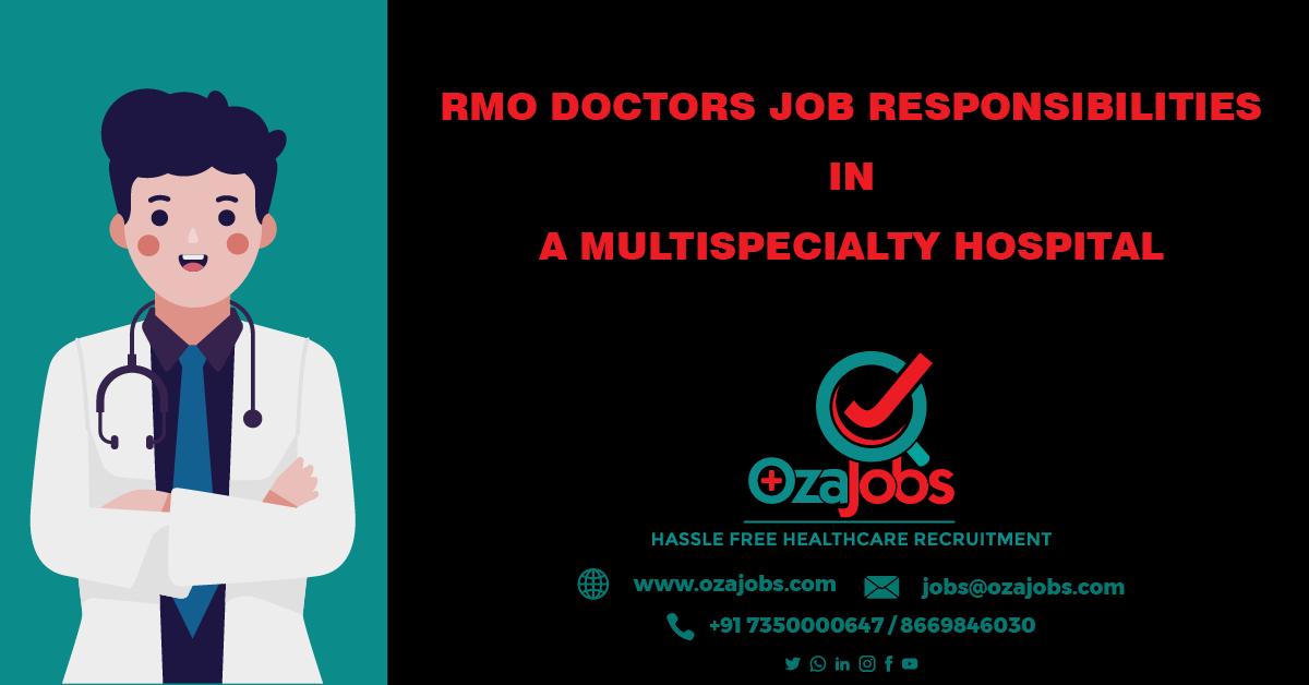     RMO doctors job responsibilities in a multispecialty hospital 