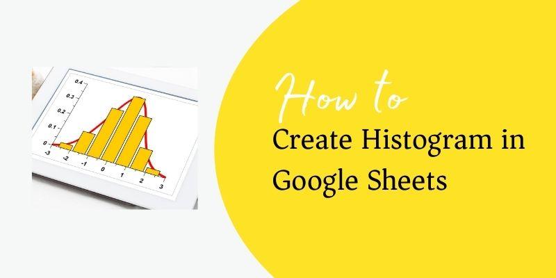 How to Make a Histogram in Google Sheets