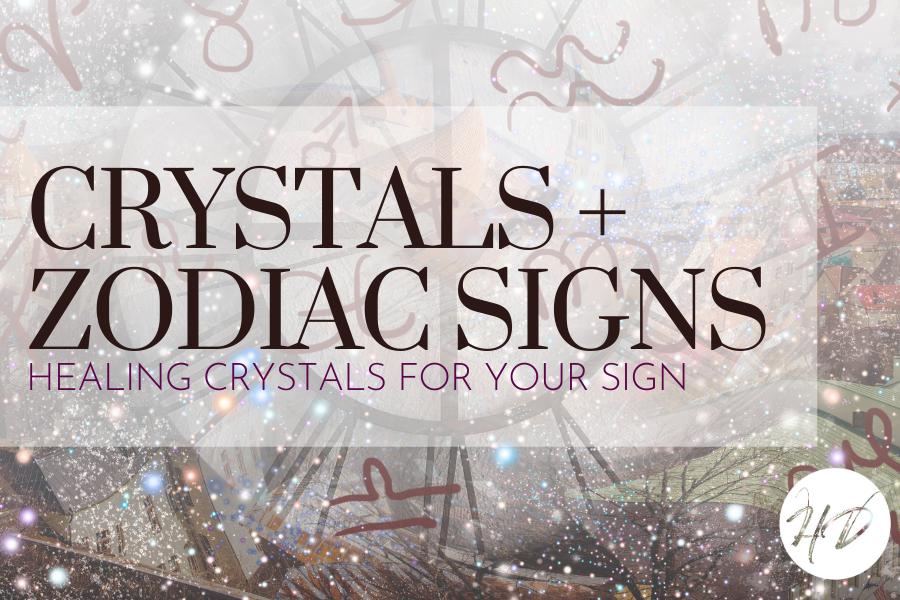 The Best Healing Crystals Based On Your Zodiac Sign	