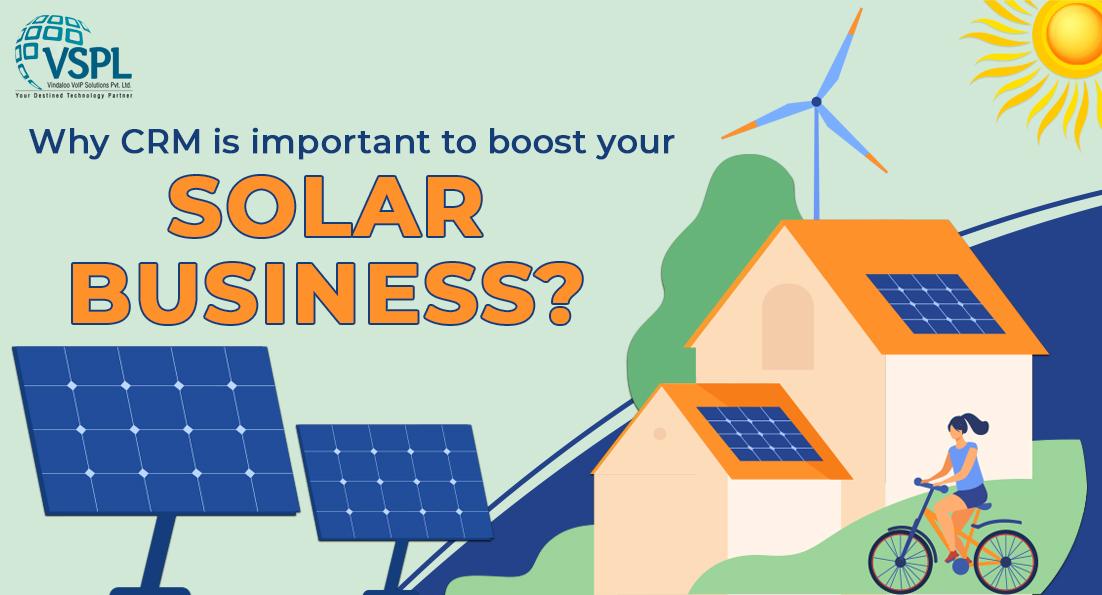 Why CRM is Important to Boost your Solar Business?