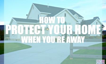 Tips to Protect Your Home When You are Away