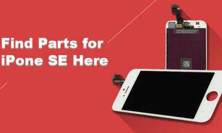 Top 5 iPhone SE Parts to Keep Your Phone Working Like New