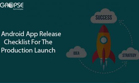 Android App Release Checklist For The Production Launch 