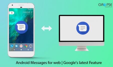 Android Messages for web | Google’s latest Feature