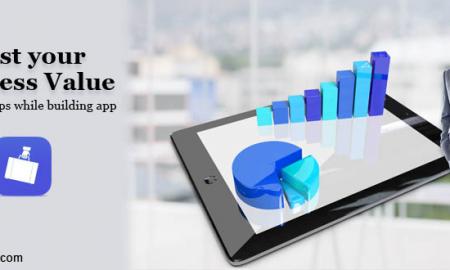 Want to boost your business value? Use these steps while building an app