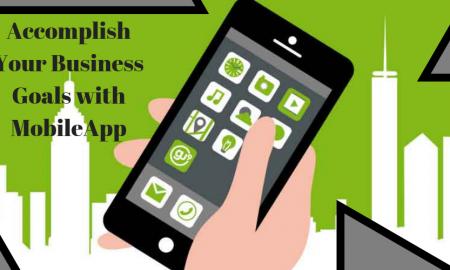 Step-by-step Guide to Accomplish Your Business Goals through a Mobile App