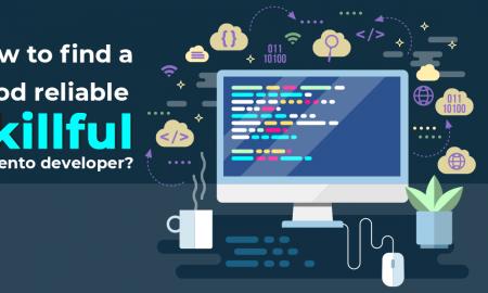 How to find a good reliable skillful Magento developer?