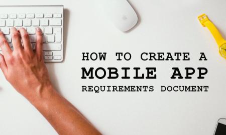 How to create a Mobile App Requirements Document