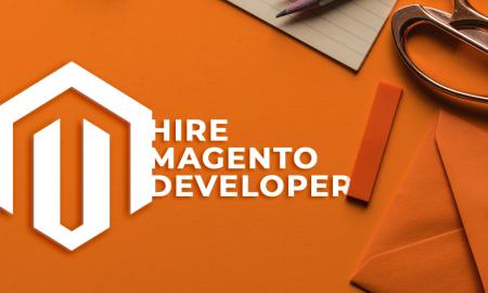 Planning to Hire Magento Developer? 8 Key Factors to Consider