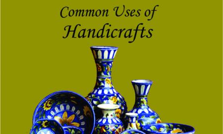 Some Common Uses of Handicrafts