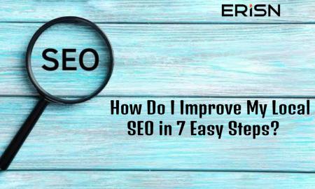 How Do I Improve My Local SEO in 7 Easy Steps?