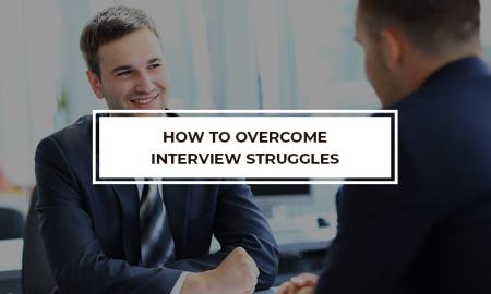 How to Overcome Interview Struggles