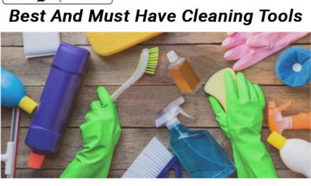 Best And Must Have Cleaning Tools