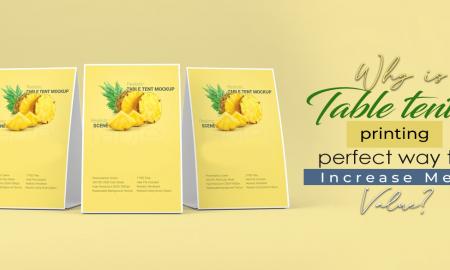 Why is Table Tents Printing Perfect Way to increase Meal value?