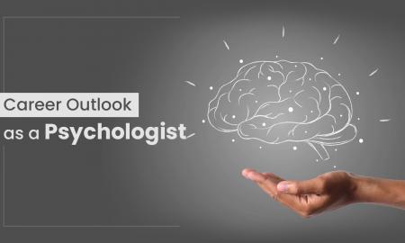 Career Outlook As A Psychologist